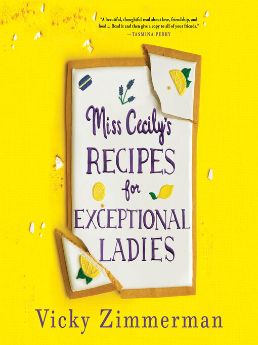 Title details for Miss Cecily's Recipes for Exceptional Ladies by Vicky Zimmerman - Available